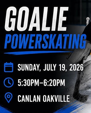 Goalie Power skating Sunday July 19th 2026 5:30-6:20pm Canlan Oakville