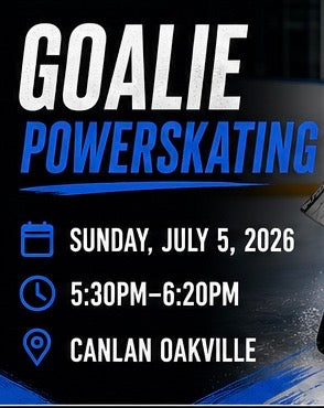 Goalie Power skating Sunday July 5th 2026 5:30-6:20pm Canlan Oakville